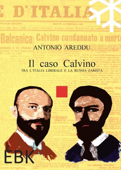 Il caso Calvino. Tra l’Italia liberale e la Russia zarista