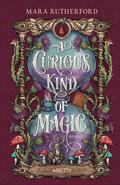 A Curious Kind Of Magic