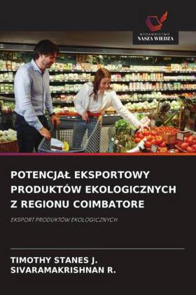 POTENCJA¿ EKSPORTOWY PRODUKTÓW EKOLOGICZNYCH Z REGIONU COIMBATORE