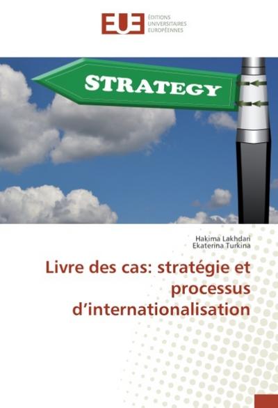 Livre des cas: stratégie et processus d’internationalisation