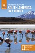 The Rough Guide to South America on a Budget: Travel Guide with eBook