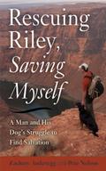 Rescuing Riley, Saving Myself