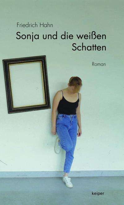 Hahn, F: Sonja und die weißen Schatten