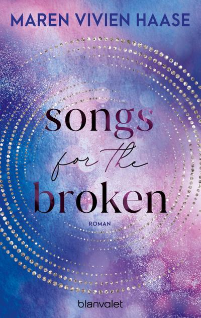 Songs for the Broken (eBook, EPUB) - Maren Vivien Haase