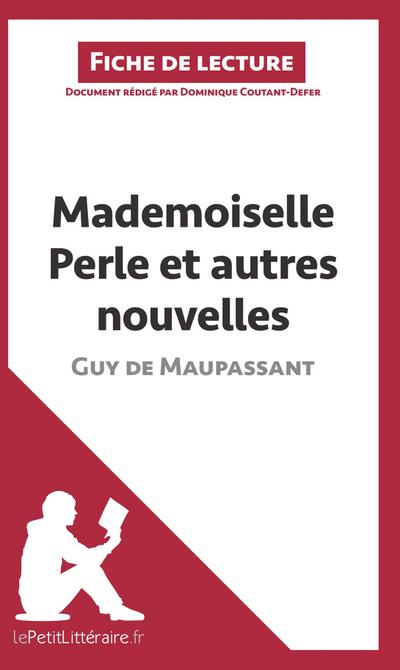 Mademoiselle Perle et autres nouvelles de Guy de Maupassant (Fiche de lecture)