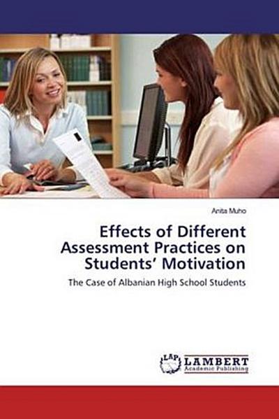 Effects of Different Assessment Practices on Students’ Motivation