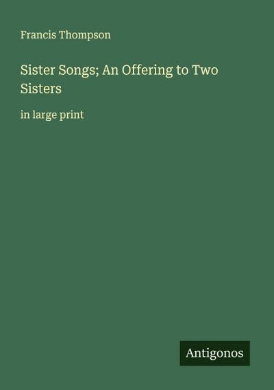 Sister Songs; An Offering to Two Sisters