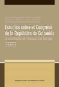 Estudios sobre el Congreso de la República de Colombia. La contribución de Francisco Leal Buitrago