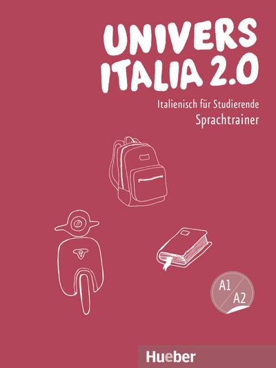 UniversItalia 2.0 A1/A2: Italienisch für Studierende / Sprachtrainer mit Audios online