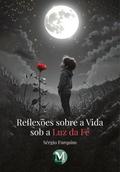 Reflexões sobre a vida sob a luz da fé