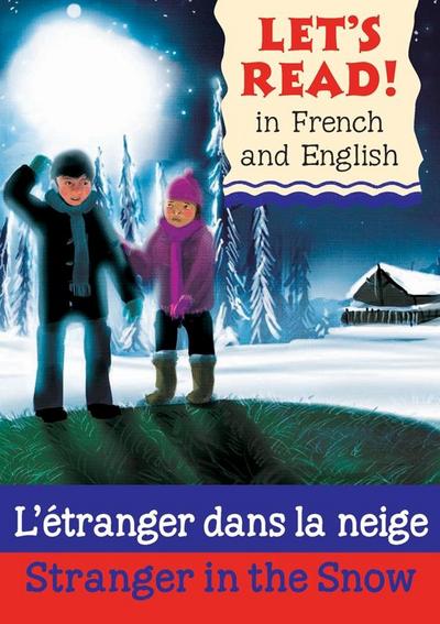 Stranger in the Snow/L’etranger dans la neige