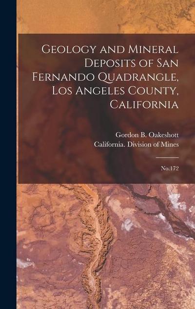 Geology and Mineral Deposits of San Fernando Quadrangle, Los Angeles County, California