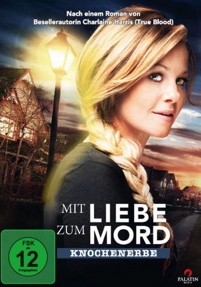 Mit Liebe zum Mord - Knochenerbe