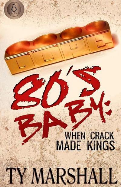 80’s Baby: When Crack Made Kings