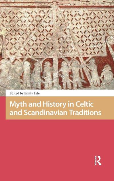 Myth and History in Celtic and Scandinavian Traditions