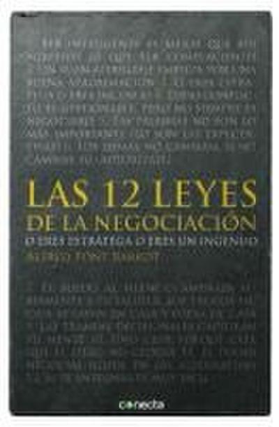 Las 12 leyes de la negociación : o eres estratega o eres ingenuo
