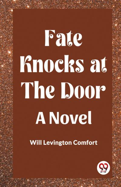 Fate Knocks at the Door A Novel