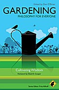 Gardening - Philosophy for Everyone