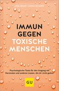 Immun gegen toxische Menschen