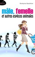 Male, femelle et autres especes animales