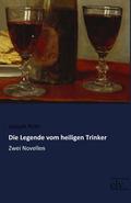 Die Legende vom heiligen Trinker