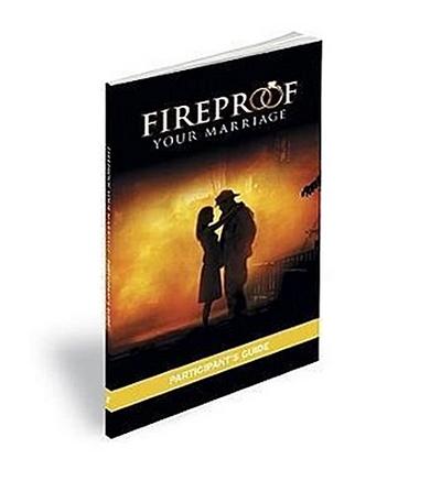 Fireproof Your Marriage: Participant’s Guide