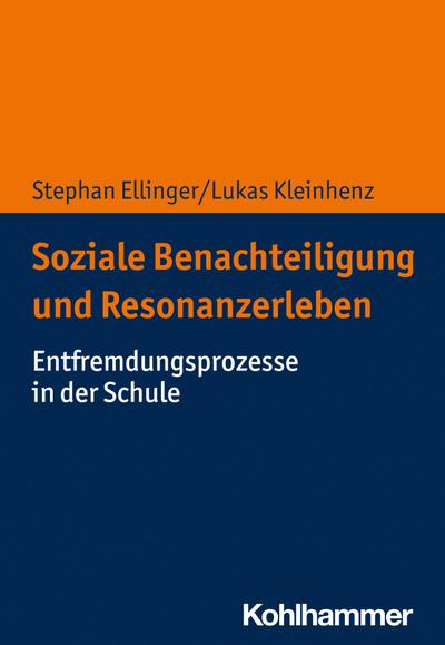 Soziale Benachteiligung und Resonanzerleben: Entfremdungsprozesse in der Schule