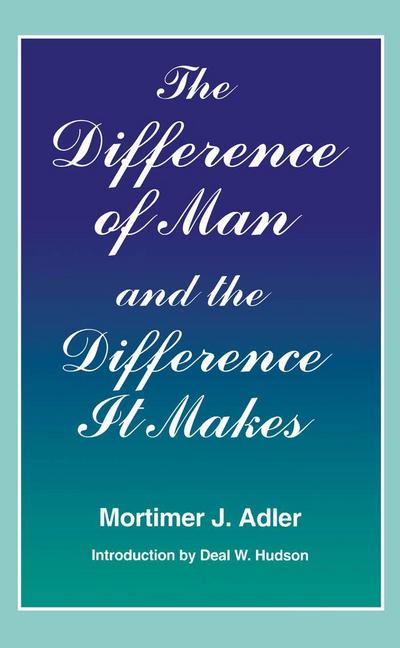 Difference of Man and the Difference It Makes (Revised)