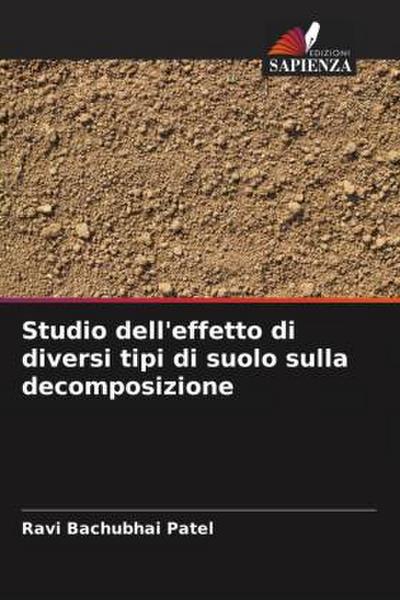 Studio dell’effetto di diversi tipi di suolo sulla decomposizione