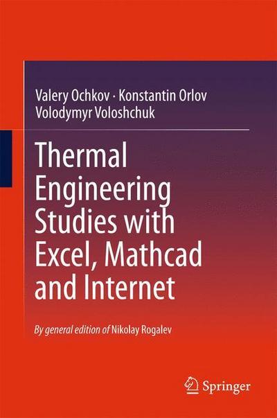 Thermal Engineering Studies with Excel, Mathcad and Internet