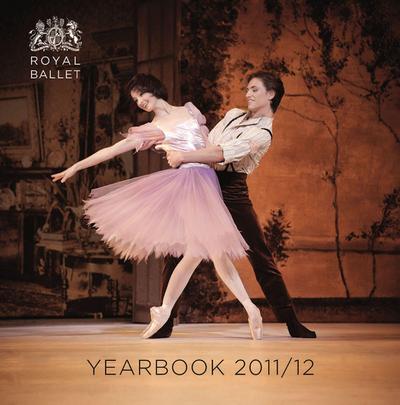 Ballet, T: Royal Ballet Yearbook 2011/12