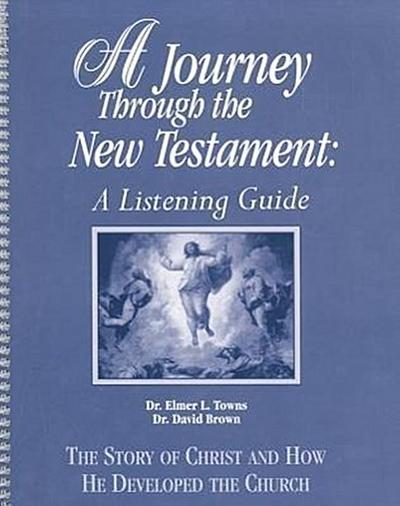 A Journey Through the New Testament: A Listening Guide