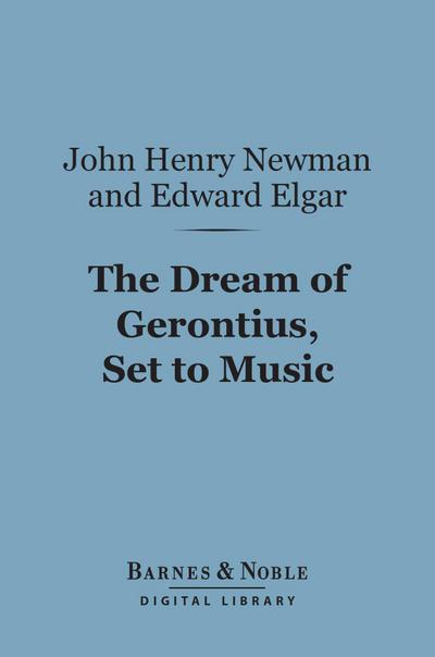 The Dream of Gerontius, Set to Music (Barnes & Noble Digital Library)