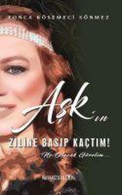 Askin Ziline Basip Kactim Ne Olacak Görelim