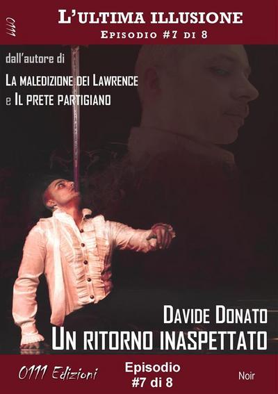 Un ritorno inaspettato - L’ultima illusione ep. #7 di 8