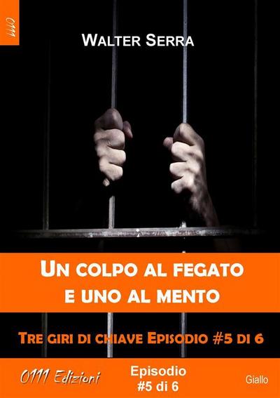 Un colpo al fegato e uno al mento - Tre giri di chiave ep. #5 di 6