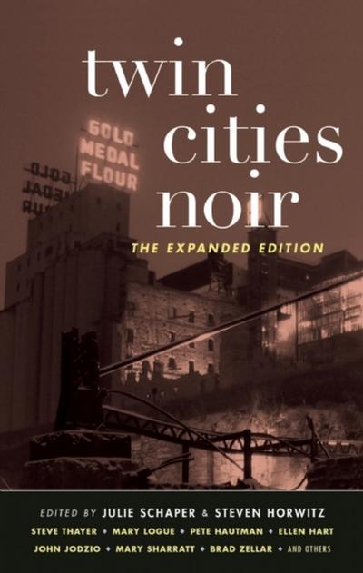 Twin Cities Noir: The Expanded Edition (Akashic Noir)