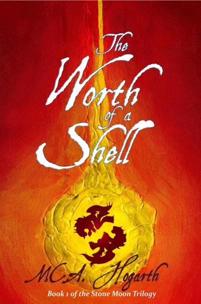 The Worth of a Shell (The Stone Moon Trilogy, #1)