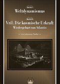 Weltdynamismus - Vril die kosmische Urkraft