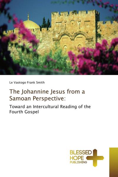 The Johannine Jesus from a Samoan Perspective: