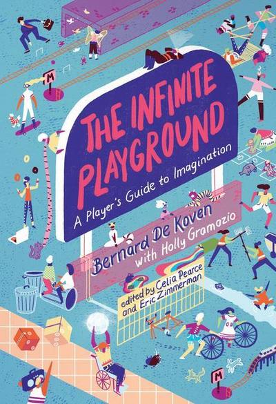 The Infinite Playground: A Player’s Guide to Imagination