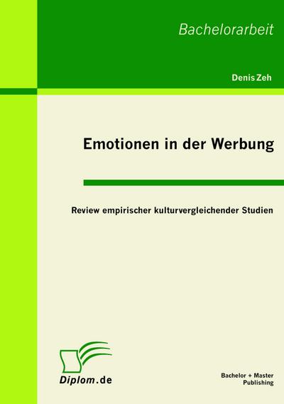 Emotionen in der Werbung: Review empirischer kulturvergleichender Studien