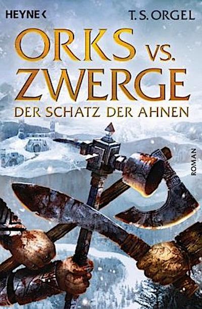Orks vs. Zwerge 03 - Der Schatz der Ahnen