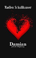 Damian - Falsche Hoffnung - Madlen Schaffhauser