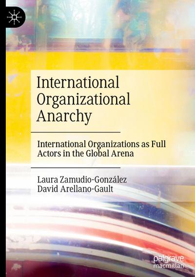 International Organizational Anarchy