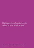El Jefe De Personal Subalterno Y Los Celadores En El Ámbito Jurídico