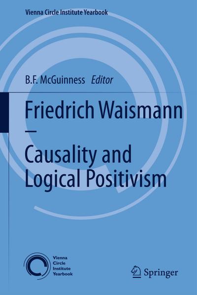 Friedrich Waismann - Causality and Logical Positivism
