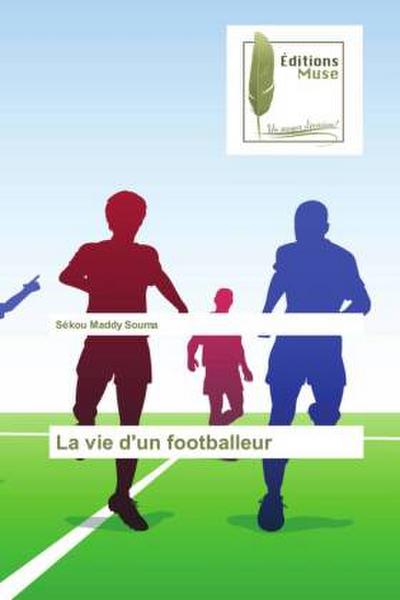 La vie d’un footballeur