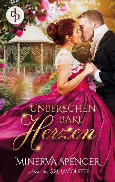 Unberechenbare Herzen | Eine leidenschaftliche Regency Romance