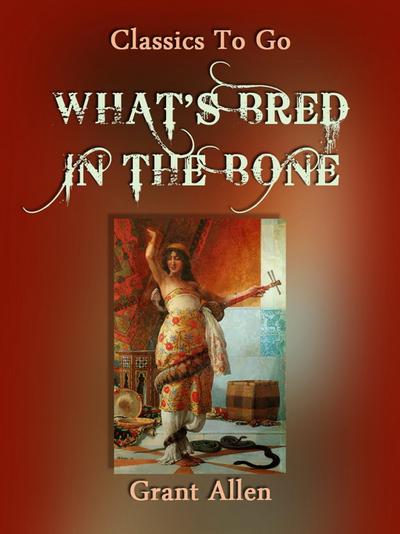 What’s Bred in the Bone